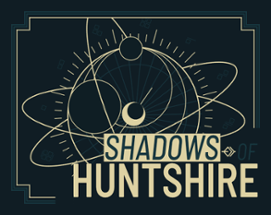 Shadows of Huntshire Image