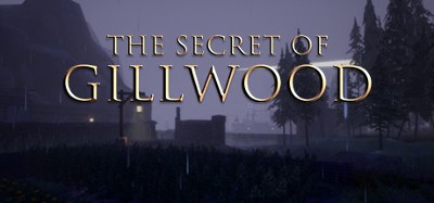 The Secret of Gillwood Image