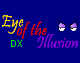 Eye of the Illusion DX Image