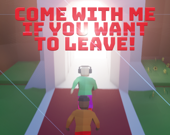 Come With Me If You Want To Leave Game Cover