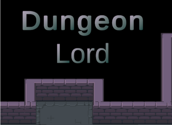 Dungeon Lord (GMTK Game Jam 2023) Game Cover