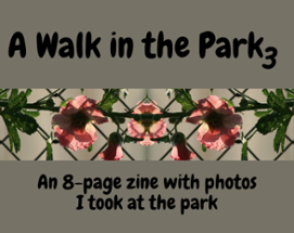 A Walk in the Park 3 Zine Image
