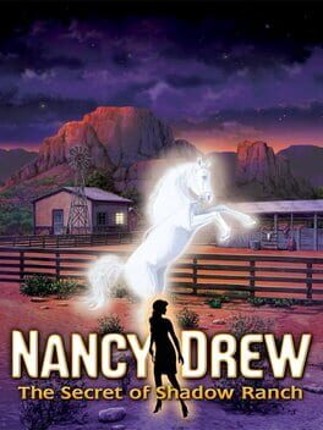 Nancy Drew: The Secret of Shadow Ranch Game Cover