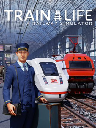 Train Life: A Railway Simulator Game Cover