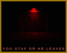 You Stay Or He Leaves Image