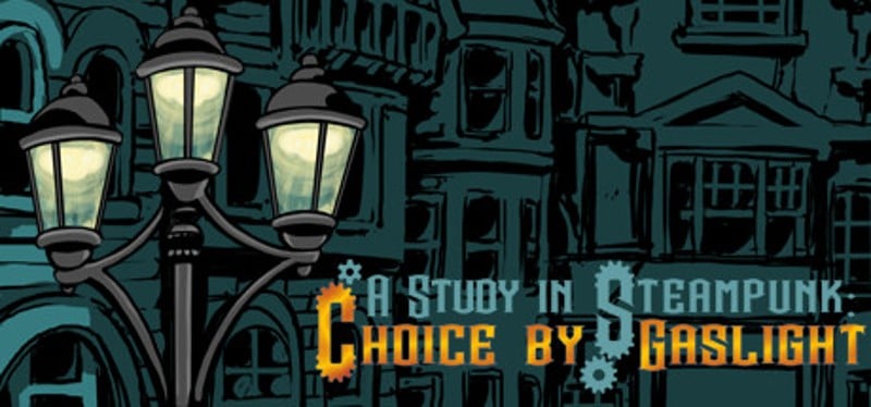 A Study in Steampunk: Choice by Gaslight Game Cover