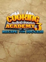 Cooking Academy 3: Recipe for Success Image