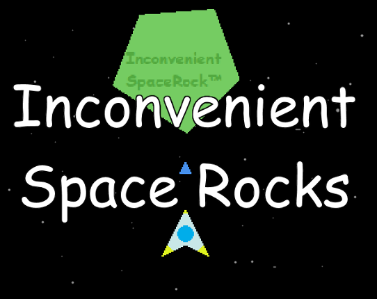 Inconvenient Space Rocks Game Cover