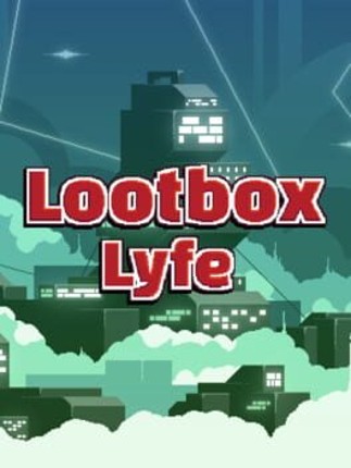 Lootbox Lyfe Game Cover