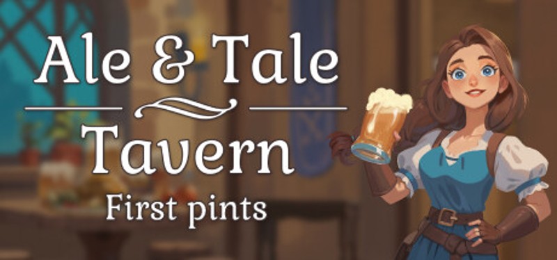 Ale & Tale Tavern: First Pints Game Cover