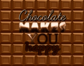 Chocolate makes you happy Image