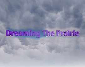 Dreaming The Prairie Image