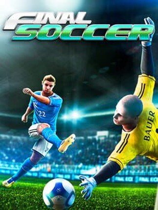 Final Soccer VR - Previously Final Goalie Game Cover