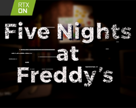 One Night At Freedy's RTX Image