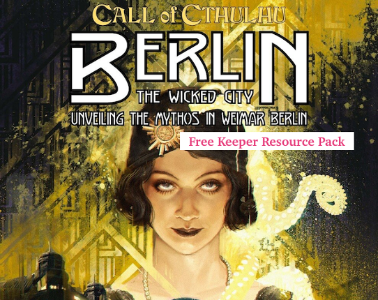 Berlin the Wicked City Free Keeper Reference Booklet and Handouts Pack (Call of Cthulhu) Game Cover