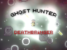 Ghost Hunter: Deathbringer Image