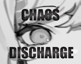 CHAOS DISCHARGE Image