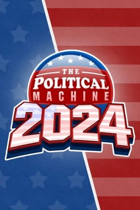 The Political Machine 2024 Game Cover