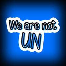 We Are Not UN Image