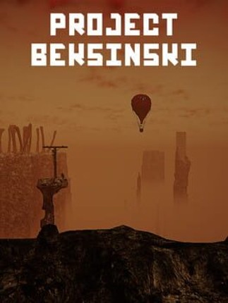 Project Beksinski Game Cover