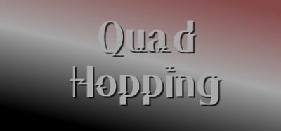 Quad Hopping Image