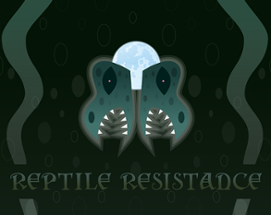 Reptile Resistance Image