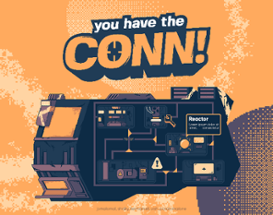 You Have The Conn Image