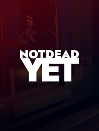 Not Dead Yet Game Cover