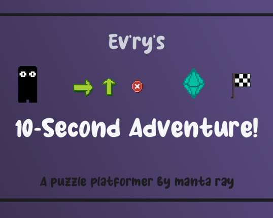 Ev'ry's 10-Second Adventure! Game Cover