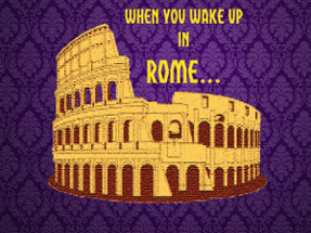 When you wake up in Rome Image