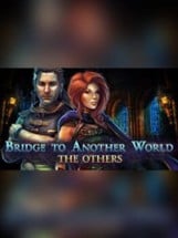 Bridge to Another World: The Others - Collector's Edition Image