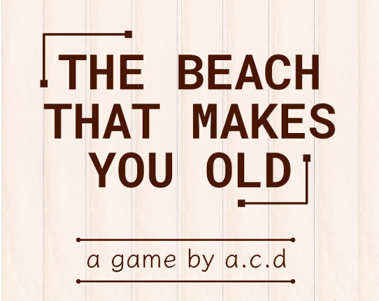The Beach That Makes You Old Game Cover