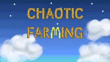 Chaotic Farming Image