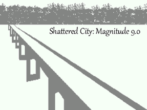 Shattered City: Magnitude 9.0 Image