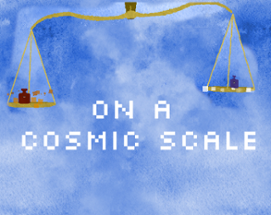 On a Cosmic Scale Image