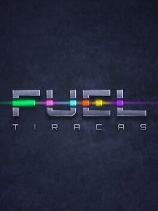 Fuel Tiracas Game Cover