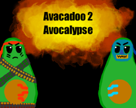 Avacadoo2: Avocalypse Image