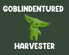 Goblindentured Harvester Image