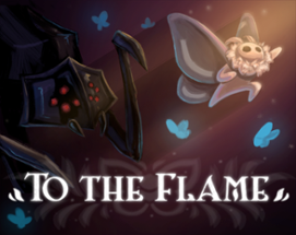 To The Flame Image
