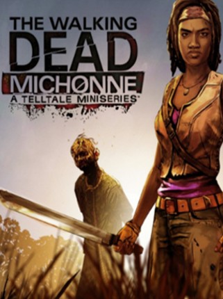 The Walking Dead: Michonne - A Telltale Miniseries Game Cover