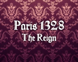 Paris 1328 : The Reign Image