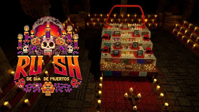 Rush Dia De Muertos UPDATE 2.0 Game Cover