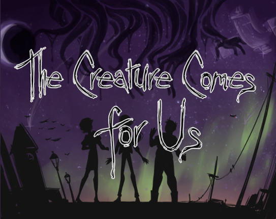 The Creature Comes for Us Game Cover