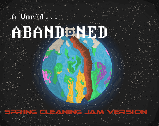 A World Abandoned - Spring Cleaning Jam Version Game Cover
