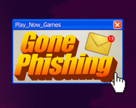 Gone Phishing Image