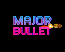 Major Bullet Image