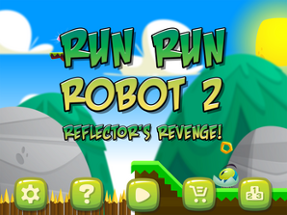 Run Run Robot 2: Reflector's Revenge Image