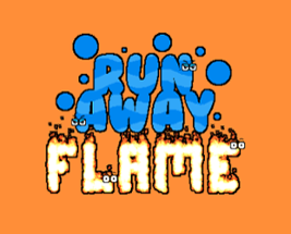 Run Away Flame Image