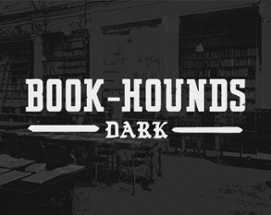 Book-Hounds DARK Image
