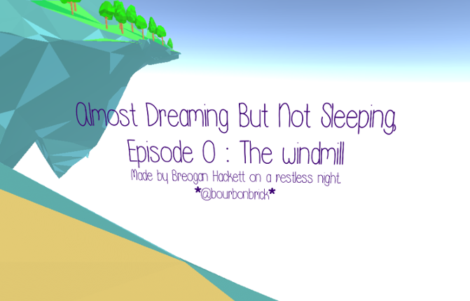 Almost Dreaming But Not Sleeping: Episode 0 Game Cover